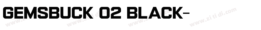 Gemsbuck 02 Black字体转换